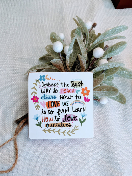 Love Ourselves | Mini Sign