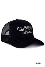 Load image into Gallery viewer, Trucker Hat- God is Good
